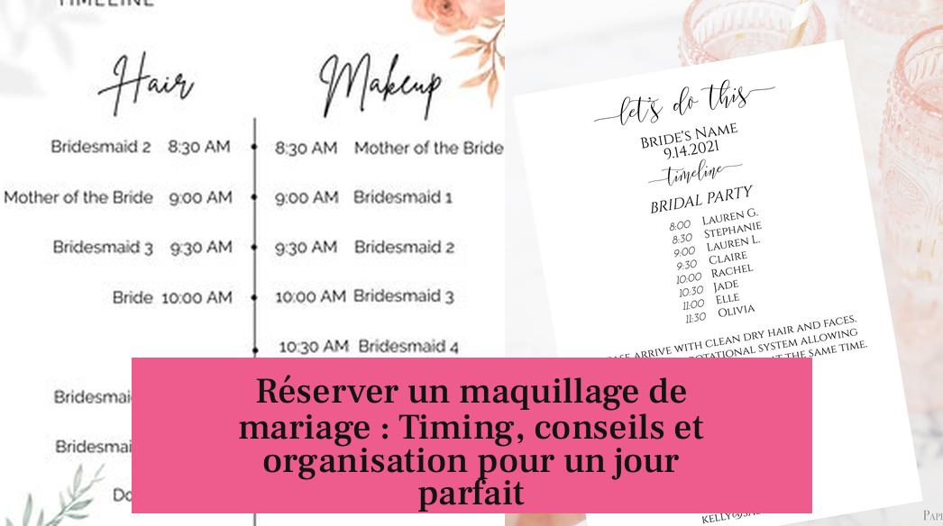 Réserver un maquillage de mariage : Timing, conseils et organisation pour un jour parfait