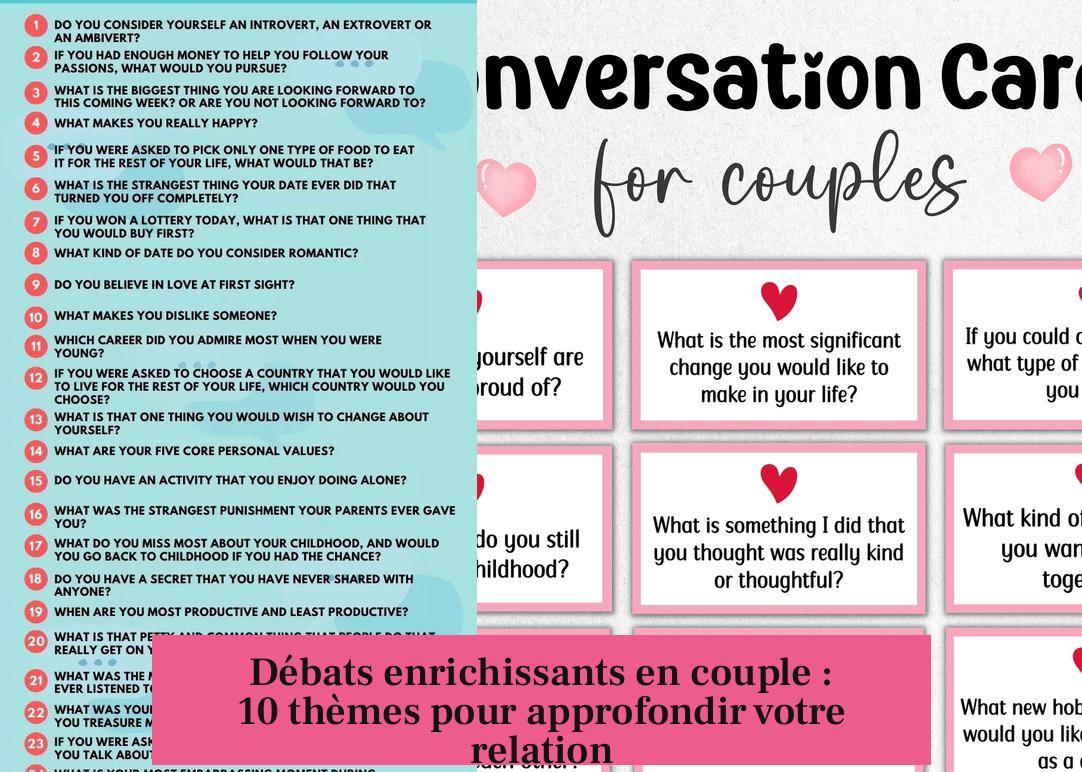 Débats enrichissants en couple : 10 thèmes pour approfondir votre relation