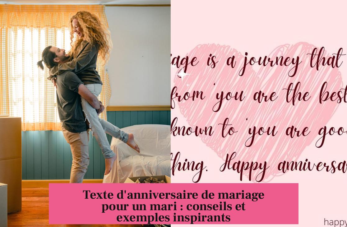 Texte d'anniversaire de mariage pour un mari : conseils et exemples inspirants