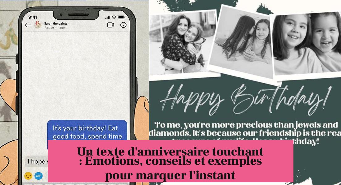 Un texte d'anniversaire touchant : Émotions, conseils et exemples pour marquer l'instant