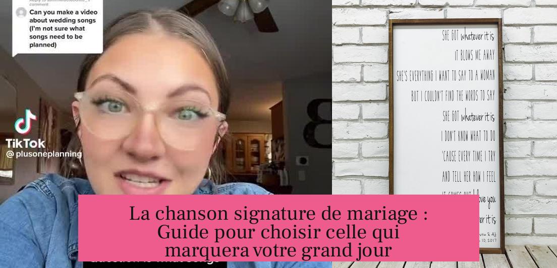 La chanson signature de mariage : Guide pour choisir celle qui marquera votre grand jour