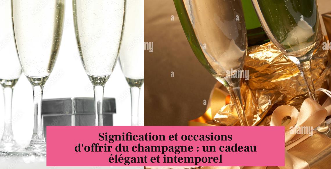 Signification et occasions d'offrir du champagne : un cadeau élégant et intemporel