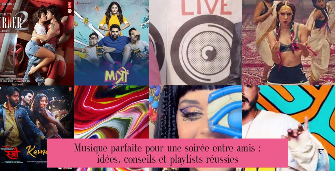 Musique parfaite pour une soirée entre amis : idées, conseils et playlists réussies