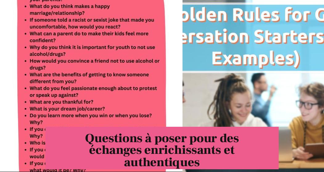 Questions à poser pour des échanges enrichissants et authentiques