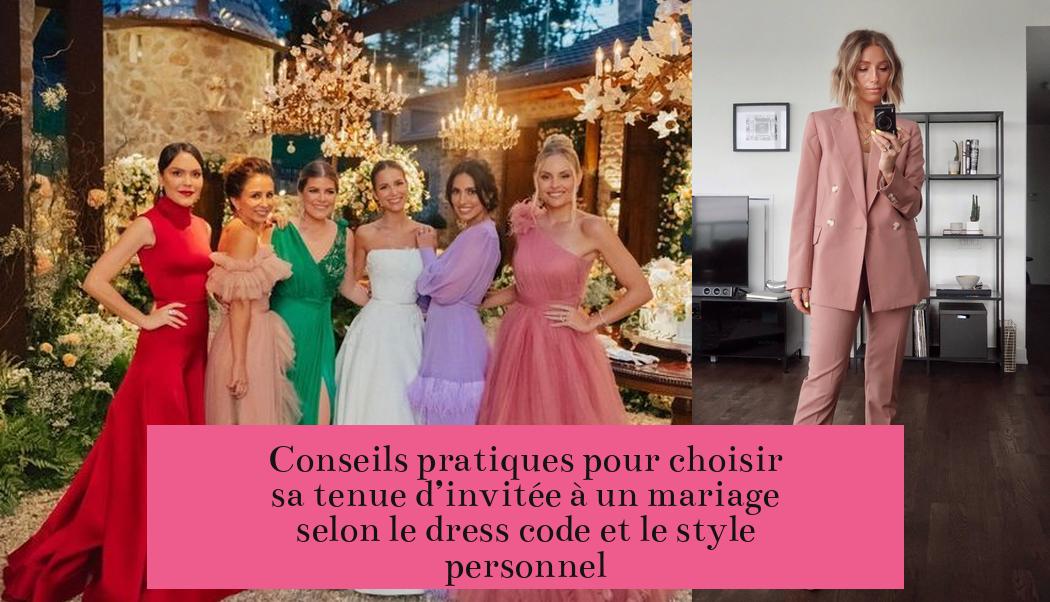 Conseils pratiques pour choisir sa tenue d’invitée à un mariage selon le dress code et le style personnel