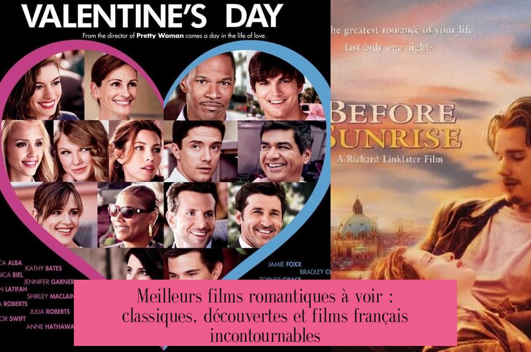 Meilleurs films romantiques à voir : classiques, découvertes et films français incontournables