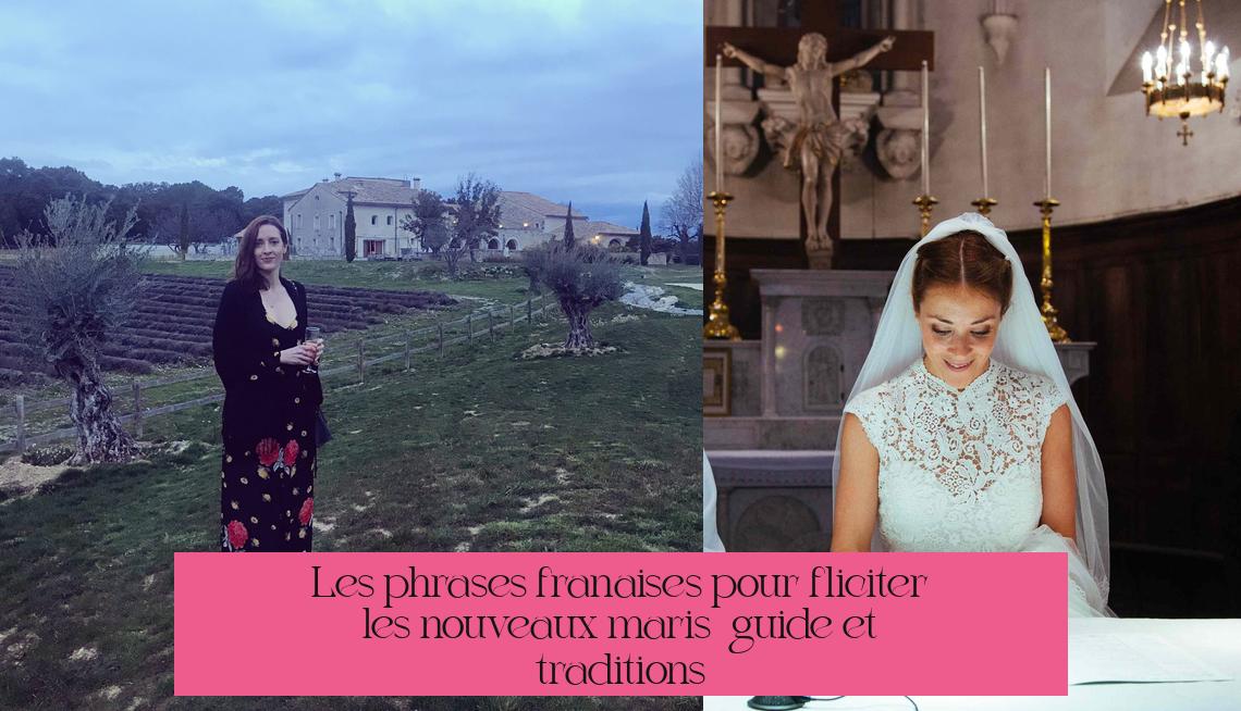Les phrases françaises pour féliciter les nouveaux mariés : guide et traditions