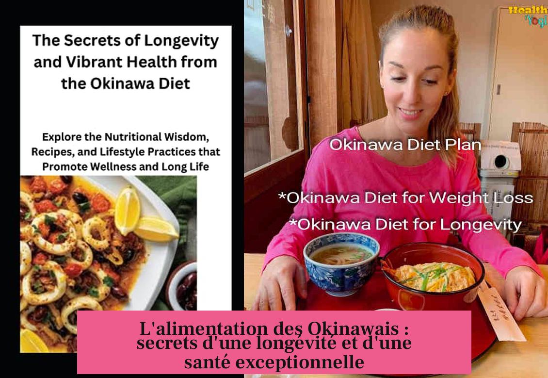 L'alimentation des Okinawais : secrets d'une longévité et d'une santé exceptionnelle
