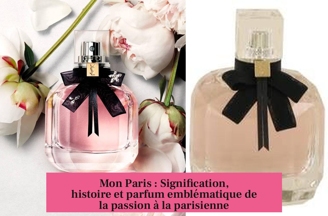 Mon Paris : Signification, histoire et parfum emblématique de la passion à la parisienne