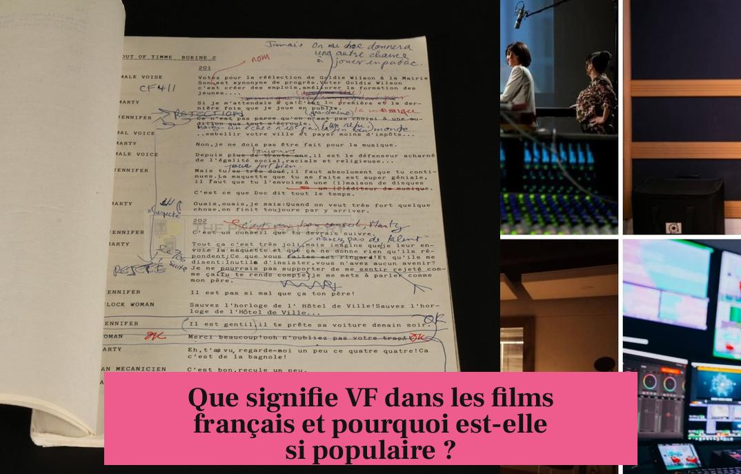 Que signifie VF dans les films français et pourquoi est-elle si populaire ?