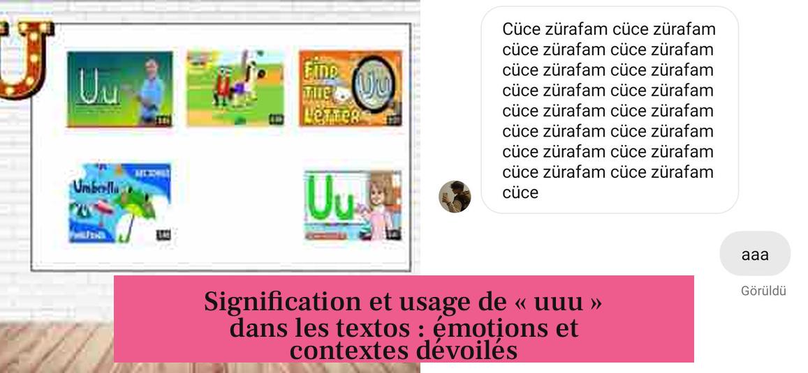 Signification et usage de « uuu » dans les textos : émotions et contextes dévoilés