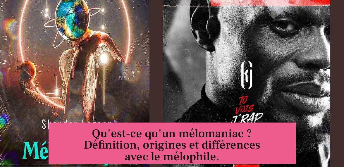 Qu'est-ce qu'un mélomaniac ? Définition, origines et différences avec le mélophile.