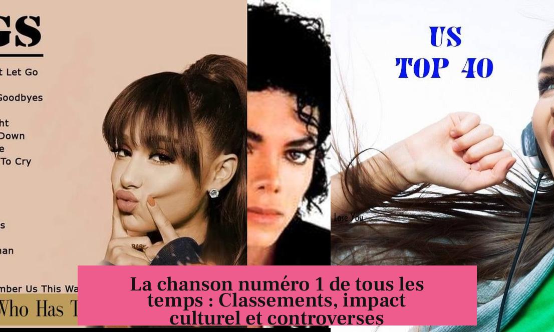 La chanson numéro 1 de tous les temps : Classements, impact culturel et controverses