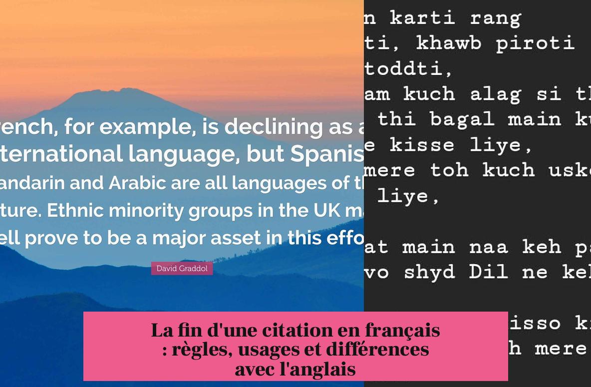 La fin d'une citation en français : règles, usages et différences avec l'anglais