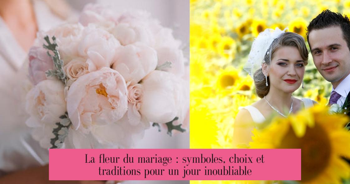 La fleur du mariage : symboles, choix et traditions pour un jour inoubliable