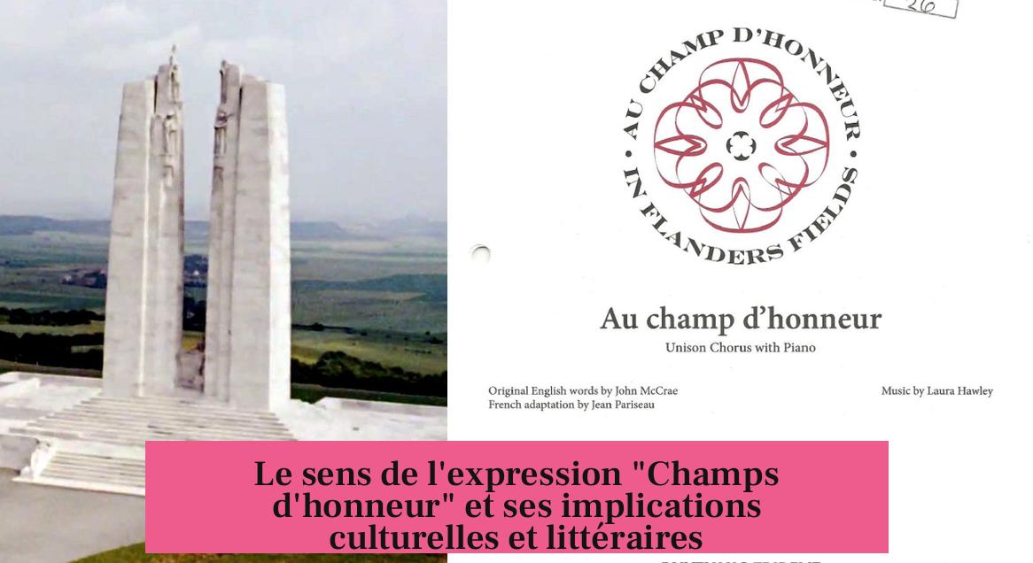 Le sens de l'expression "Champs d'honneur" et ses implications culturelles et littéraires