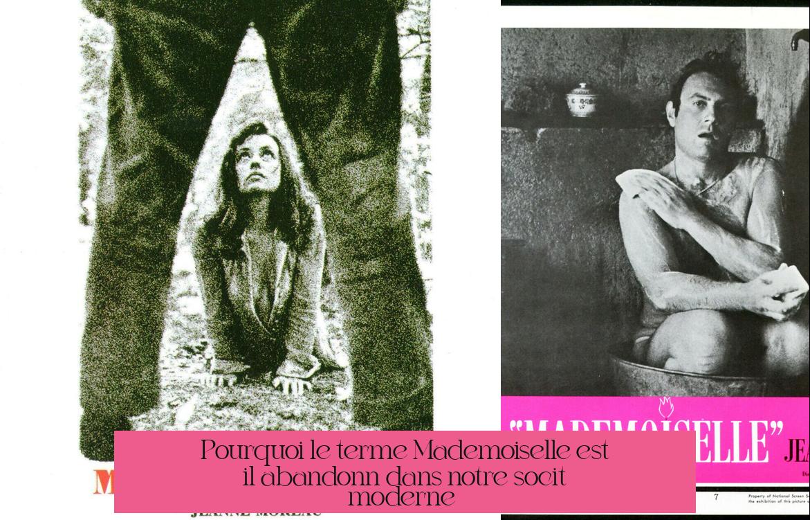 Pourquoi le terme "Mademoiselle" est-il abandonné dans notre société moderne ?