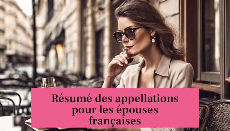 Résumé des appellations pour les épouses françaises