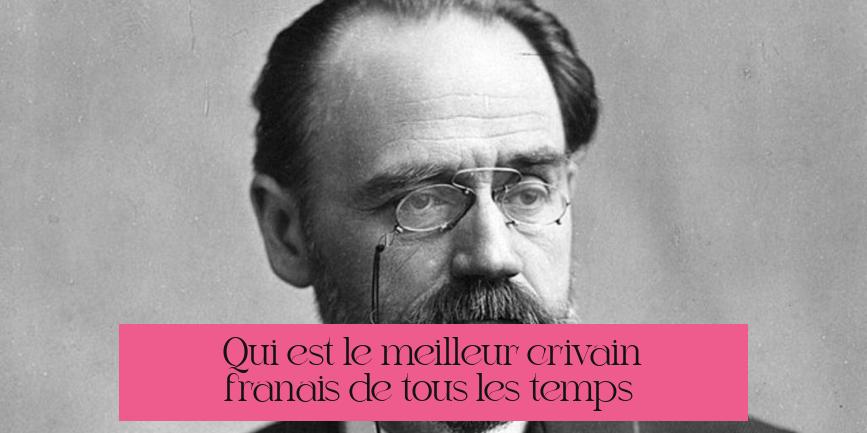Qui est le meilleur écrivain français de tous les temps ?