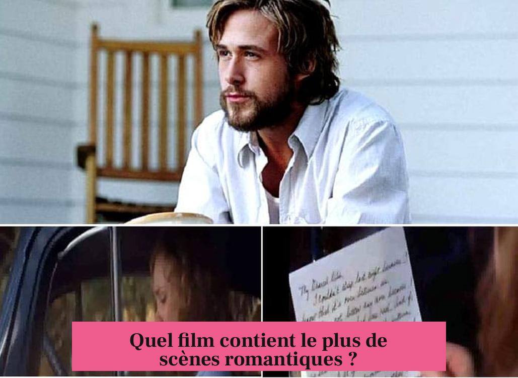 Quel film contient le plus de scènes romantiques ?