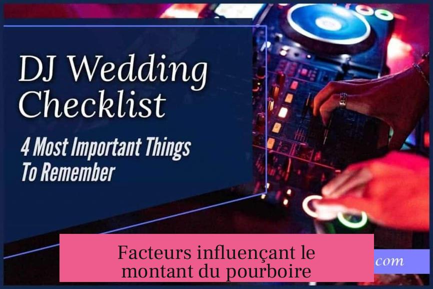Facteurs influençant le montant du pourboire