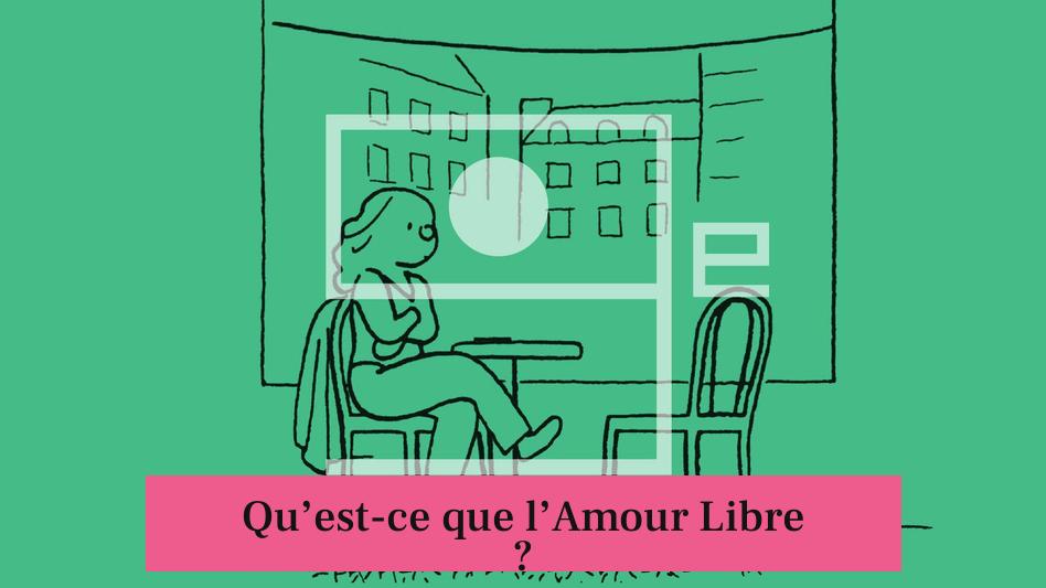 Qu’est-ce que l’Amour Libre ?