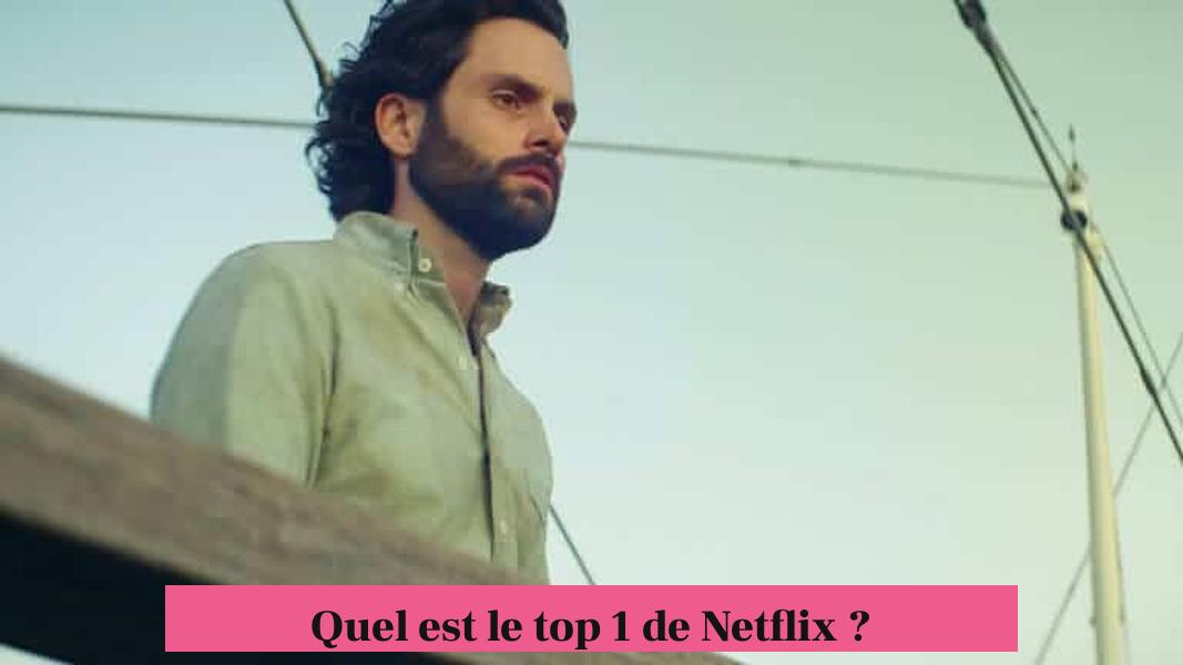 Quel est le top 1 de Netflix ?