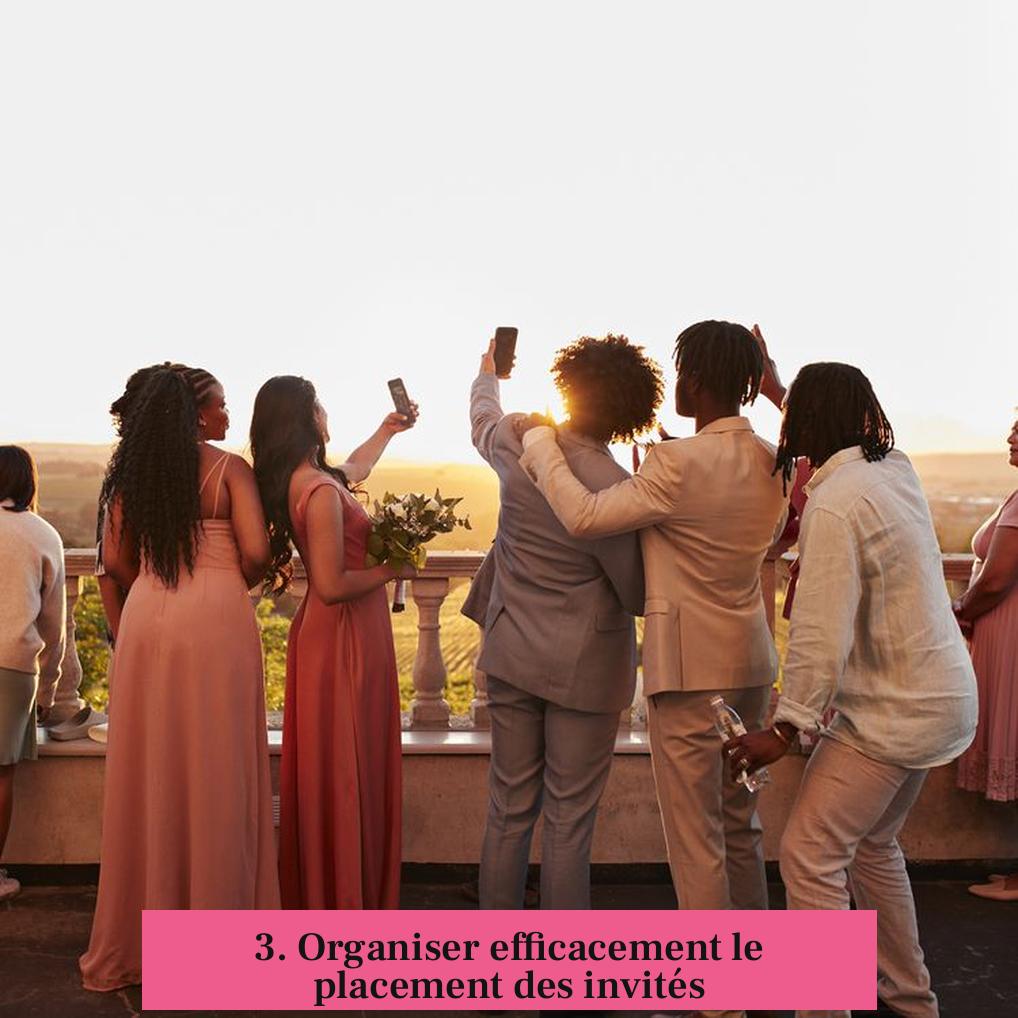 3. Organiser efficacement le placement des invités