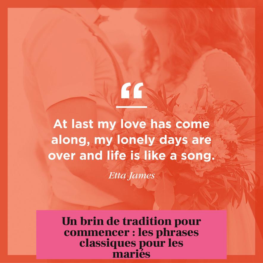 Un brin de tradition pour commencer : les phrases classiques pour les mariés