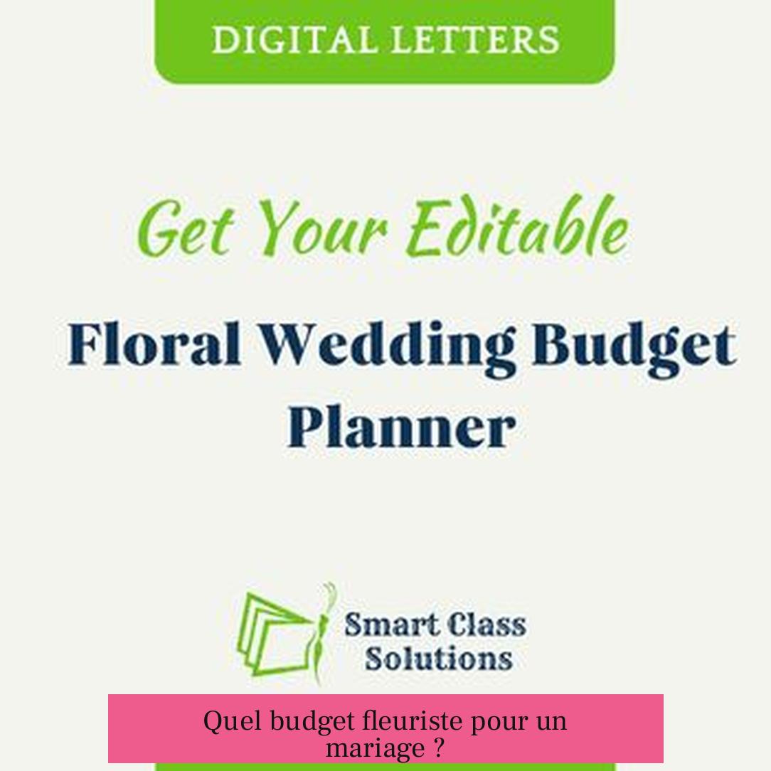 Quel budget fleuriste pour un mariage ?