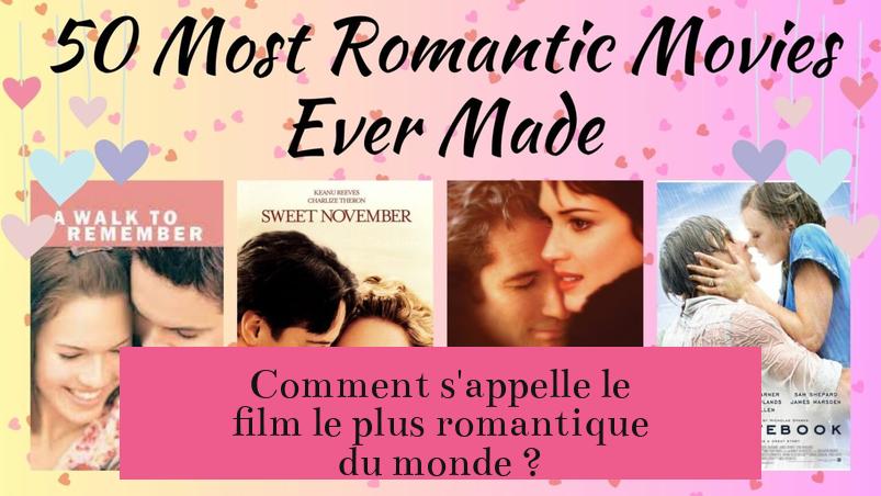 Comment s'appelle le film le plus romantique du monde ?