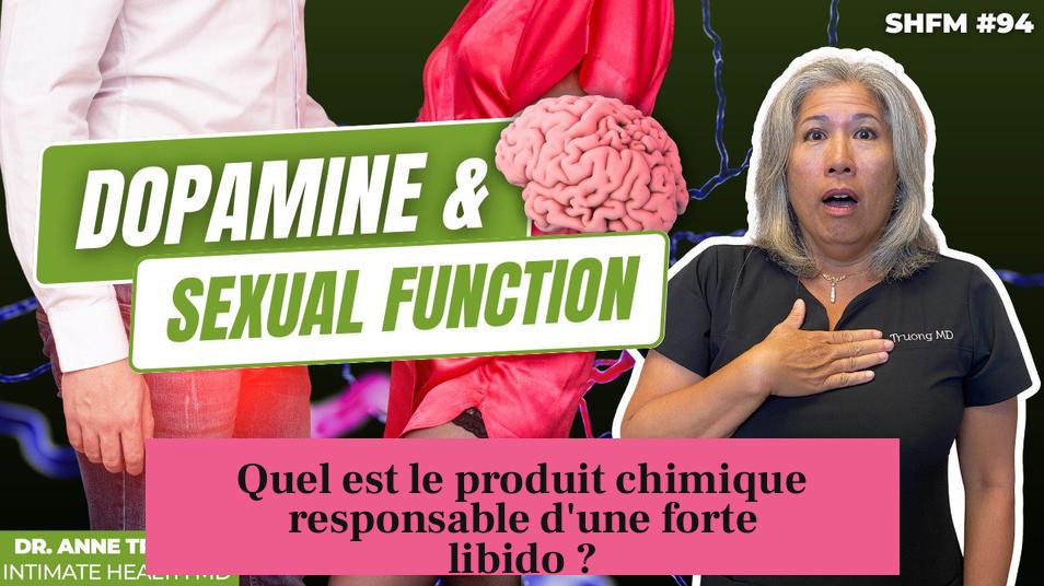 Quel est le produit chimique responsable d'une forte libido ?