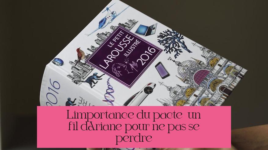 L’importance du pacte : un fil d’Ariane pour ne pas se perdre