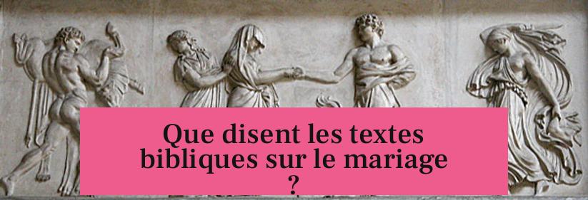 Que disent les textes bibliques sur le mariage ?