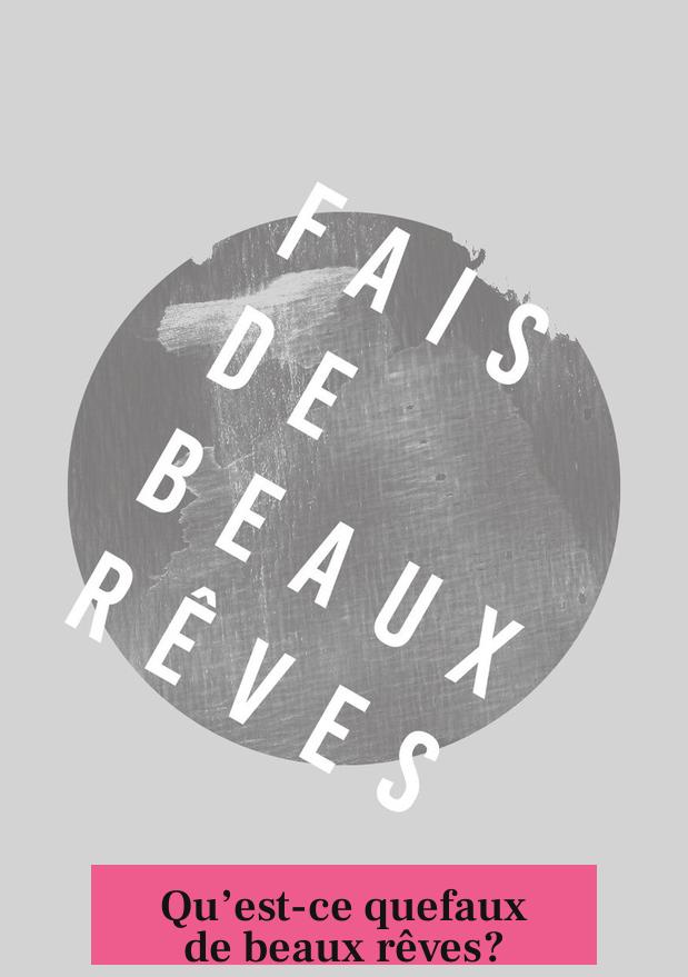 Qu’est-ce quefaux de beaux rêves?