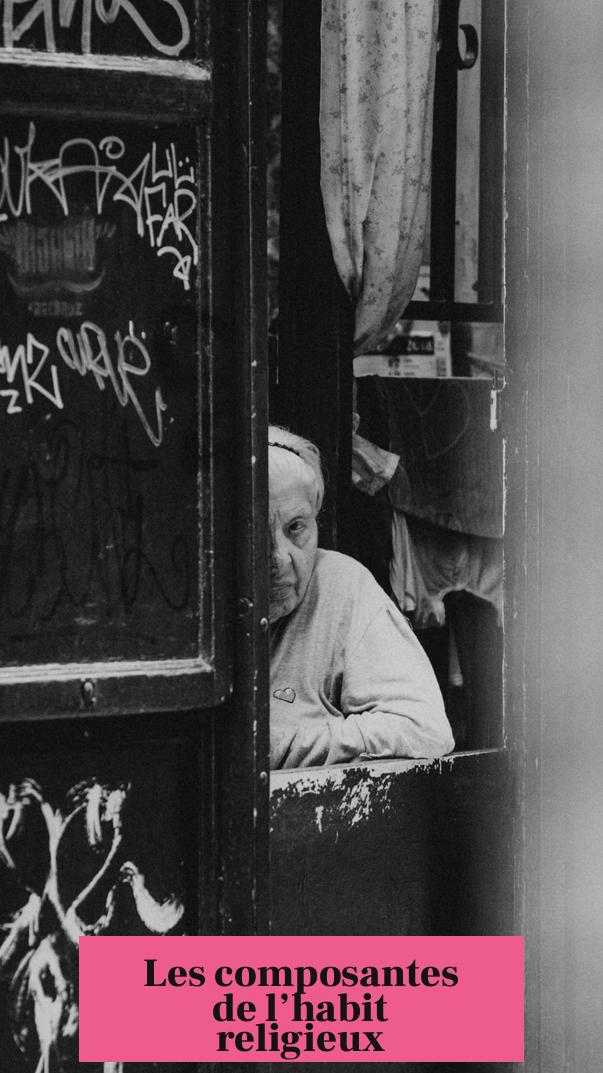 Les composantes de l’habit religieux