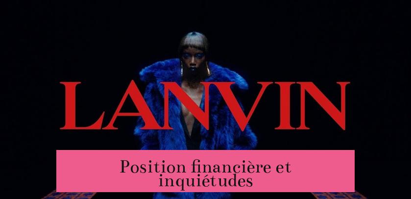 Position financière et inquiétudes