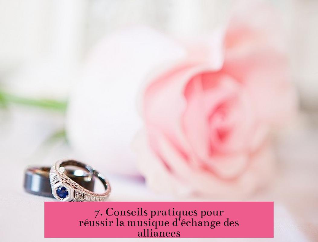 7. Conseils pratiques pour réussir la musique d’échange des alliances