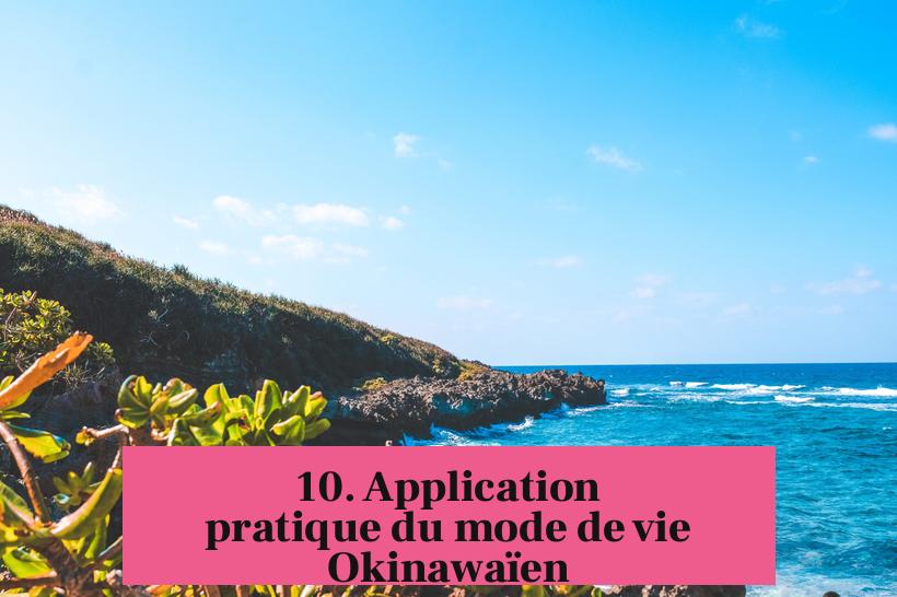 10. Application pratique du mode de vie Okinawaïen