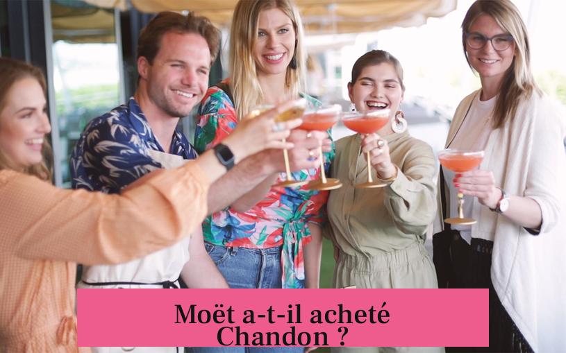 Moët a-t-il acheté Chandon ?