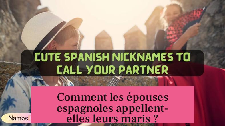 Comment les épouses espagnoles appellent-elles leurs maris ?