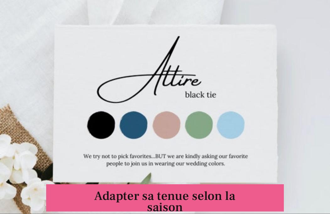 Adapter sa tenue selon la saison