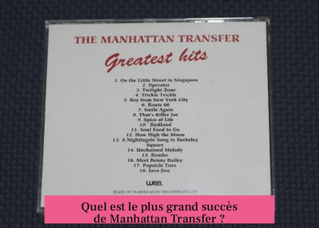 Quel est le plus grand succès de Manhattan Transfer ?
