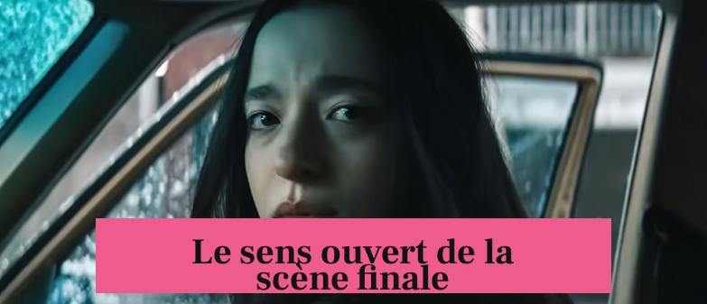 Le sens ouvert de la scène finale