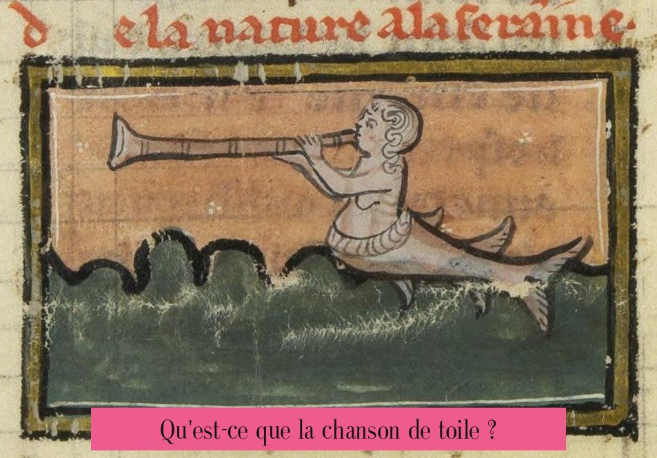 Qu'est-ce que la chanson de toile ?