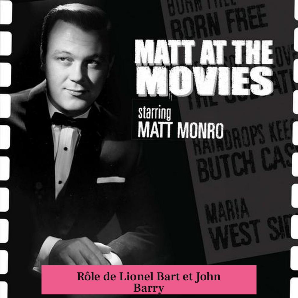 Rôle de Lionel Bart et John Barry