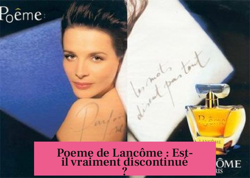 Poeme de Lancôme : Est-il vraiment discontinué ?