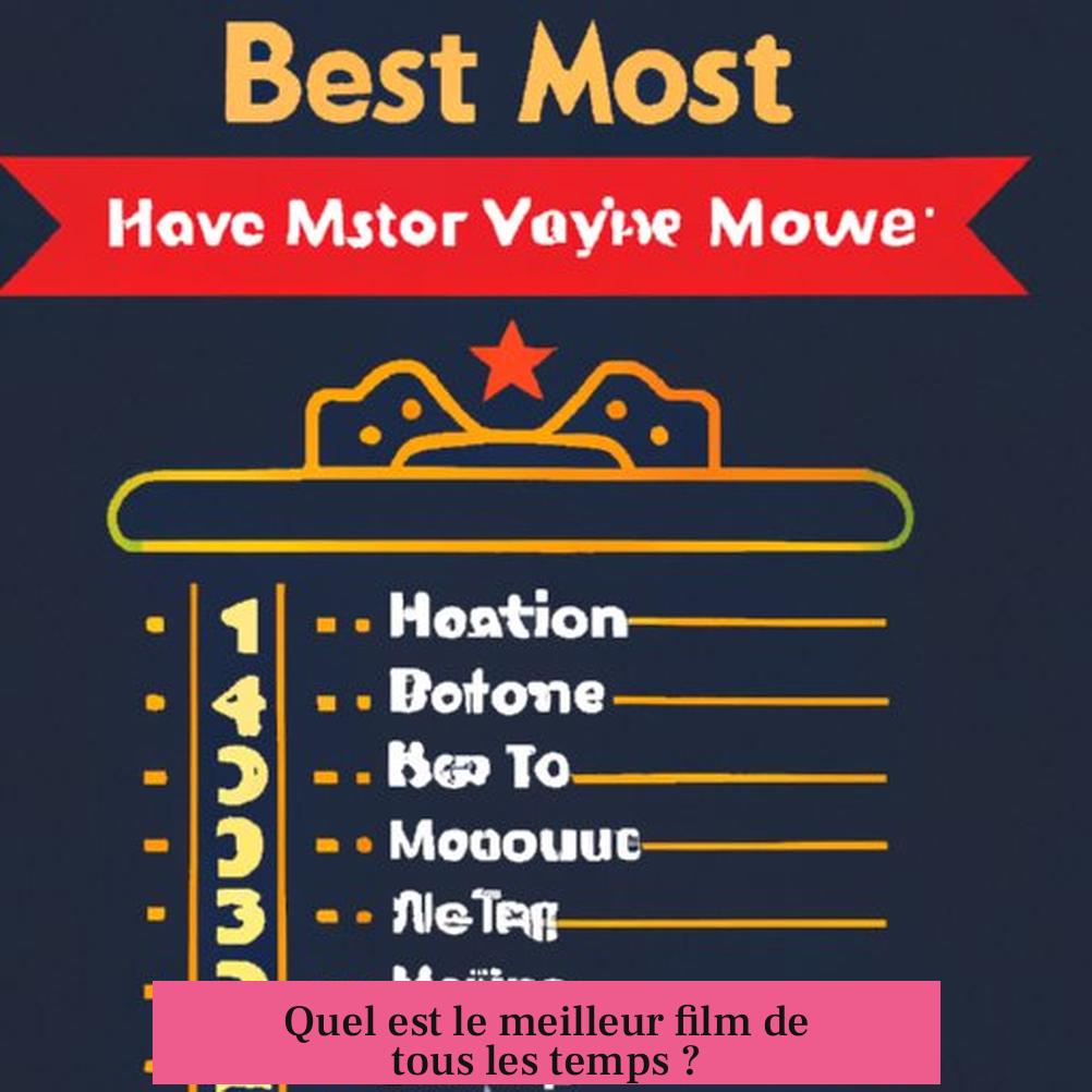 Quel est le meilleur film de tous les temps ?