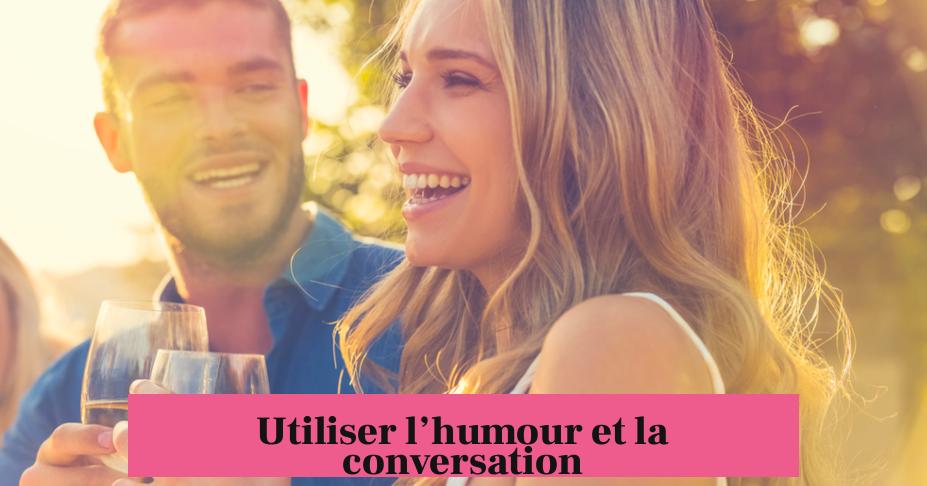 Utiliser l’humour et la conversation