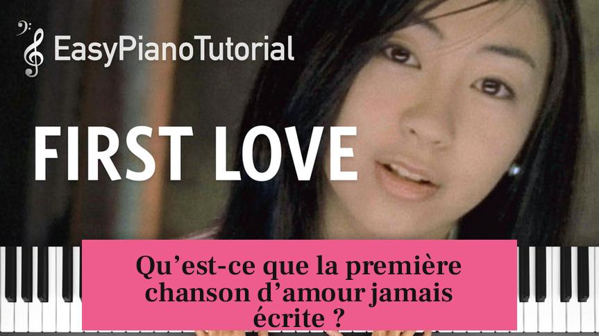 Qu’est-ce que la première chanson d’amour jamais écrite ?